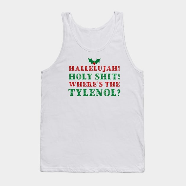 Hallelujah! Where's The Tylenol? Tank Top by theboonation8267